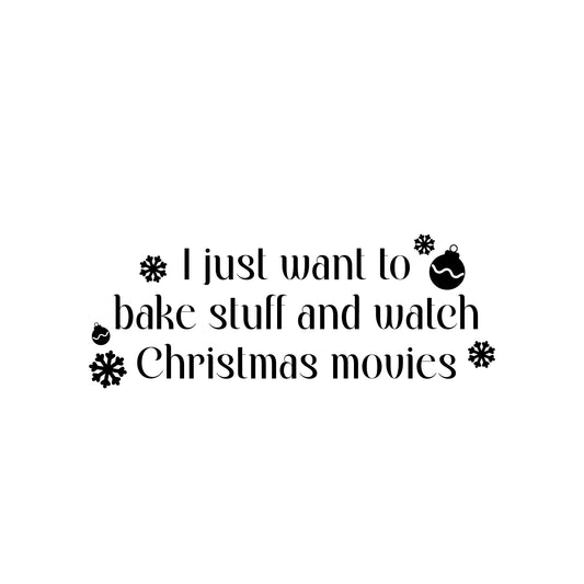 Vinyl Wall Art Decal - I Just Want to Bake - 9.5" x 25" - Lovely Funny Christmas Season Quote Sticker for Home Living Room Kitchen Dining Room Coffee Shop Windows Storefront Holiday Decor