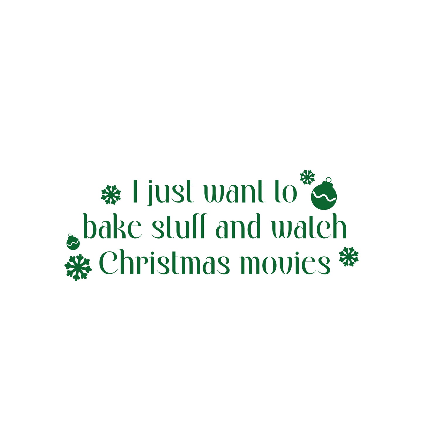 Vinyl Wall Art Decal - I Just Want to Bake - 9.5" x 25" - Lovely Funny Christmas Season Quote Sticker for Home Living Room Kitchen Dining Room Coffee Shop Windows Storefront Holiday Decor