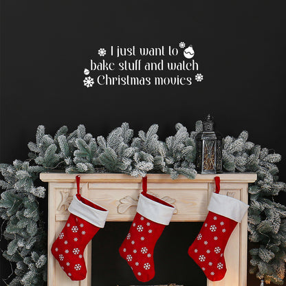 Vinyl Wall Art Decal - I Just Want to Bake - 9.5" x 25" - Lovely Funny Christmas Season Quote Sticker for Home Living Room Kitchen Dining Room Coffee Shop Windows Storefront Holiday Decor