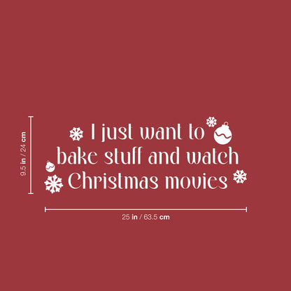 Vinyl Wall Art Decal - I Just Want to Bake - 9.5" x 25" - Lovely Funny Christmas Season Quote Sticker for Home Living Room Kitchen Dining Room Coffee Shop Windows Storefront Holiday Decor