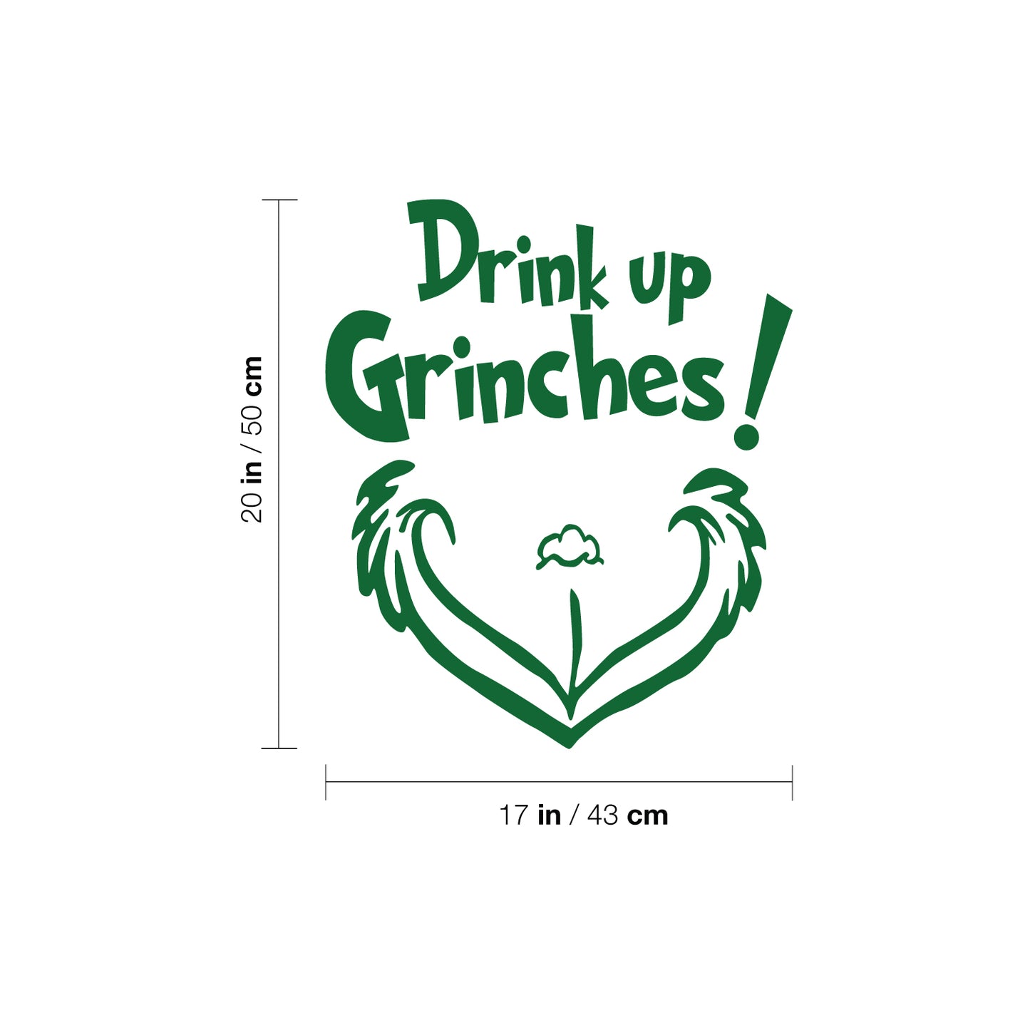 Vinyl Wall Art Decal - Drink Up Grinches! - 20" x 17" - Funny Sarcastic Adult Christmas Joke Quote Sticker for Home Living Room Restaurant Coffee Shop Liquor Bar Storefront Decor