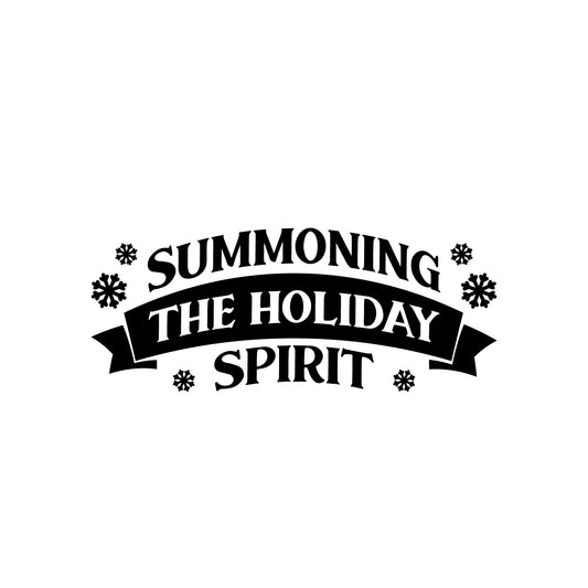 Vinyl Wall Art Decal - Summoning The Holiday Spirit - 10" x 25" - Holiday Christmas Season Trendy Seasonal Quote Sticker for Family Home School Kids Room Living Room Door Decor