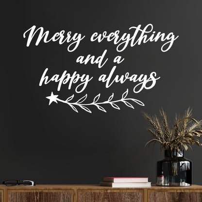 Vinyl Wall Art Decal - Merry Everything and A Happy Always - 18.5" x 16.5" - Lovely Funny Christmas Season Quote Sticker for Home Living Room Doors Windows Office Coffee Shop Holiday Decor