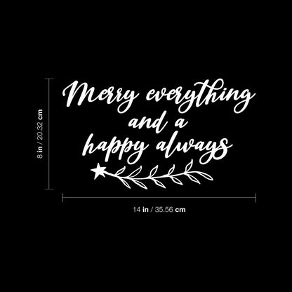 Vinyl Wall Art Decal - Merry Everything and A Happy Always - 18.5" x 16.5" - Lovely Funny Christmas Season Quote Sticker for Home Living Room Doors Windows Office Coffee Shop Holiday Decor