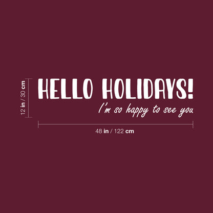 Vinyl Wall Art Decal - Hello Holidays! - 12" x 48" - Trendy Lovely Fun Christmas Season Quote Sticker for Home Living Room Playroom Classroom Doors Windows Storefront Holiday Decor