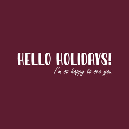 Vinyl Wall Art Decal - Hello Holidays! - 12" x 48" - Trendy Lovely Fun Christmas Season Quote Sticker for Home Living Room Playroom Classroom Doors Windows Storefront Holiday Decor